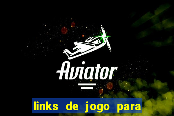 links de jogo para ganhar dinheiro